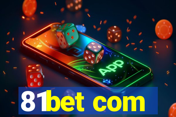81bet com